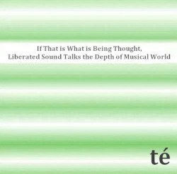 If that is what is being thought, liberated sound talks the depth of "musical" world