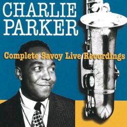 Complete Savoy Live Recordings