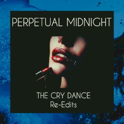 The Cry Dance (re-edits)