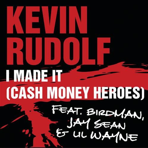 I Made It (Cash Money Heroes) [feat. Birdman, Jay Sean & Lil Wayne] - EP