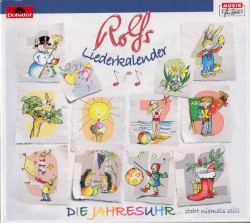 Rolfs Liederkalender: Die Jahresuhr ... steht niemals still