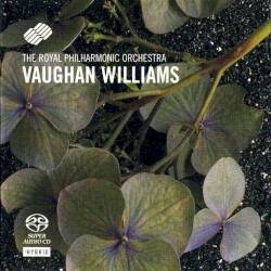 The Royal Philharmonic Orchestra: Vaughan Williams