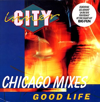 Good Life: Chicago Mixes