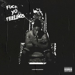 Fuck Yo Feelings (Instrumental)