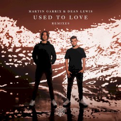 Used to Love (Remixes)