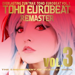 TOHO EUROBEAT VOL.3 THE EMBODIMENT OF SCARLET DEVIL Remaster