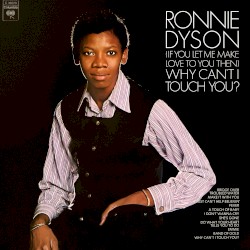 (If You Let Me Make Love To You Then) Why Can't I Touch You? (Expanded Edition)