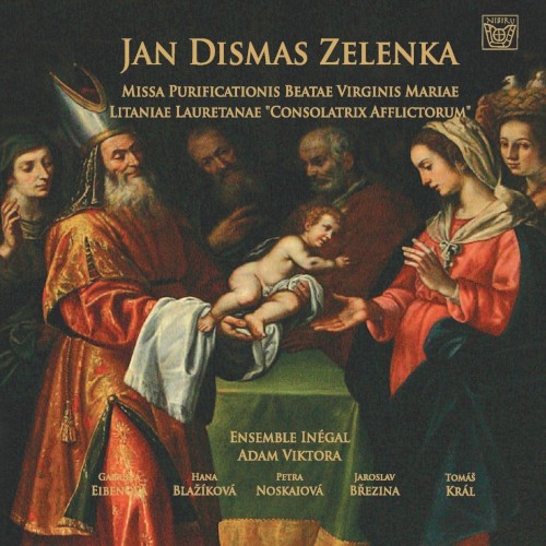 Zelenka: Missa purificationis beatae virginis Mariae & Litanie lauretanae