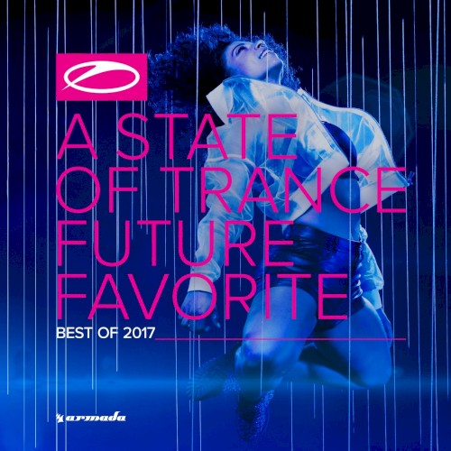 A State of Trance – Future Favorite Best of 2017 – Extended Versions