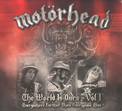 The Wörld Is Ours, Volume 1: Everywhere Further Than Everyplace Else