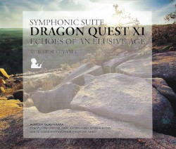 Symphonic Suite Dragon Quest XI: Echoes of an Elusive Age