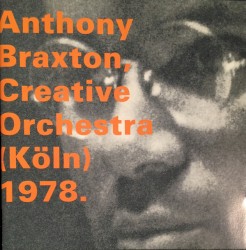 Creative Orchestra - Köln, 1978 (Live)