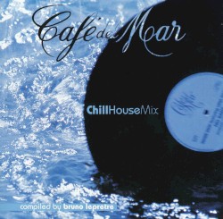 Café del Mar: Chill House Mix 1