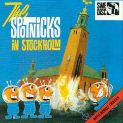 The Spotnicks in Stockholm (with bonus Tracks)