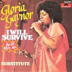 I Will Survive / Substitute