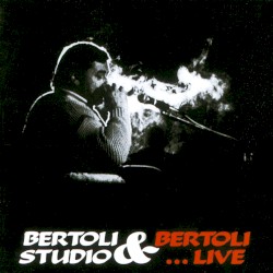 Bertoli & Bertoli (Studio ...Live)