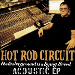 The Underground Is a Dying Breed (Acoustic)