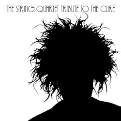 The String Quartet Tribute to The Cure