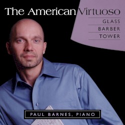 Paul Barnes: The American Virtuoso