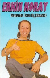 Meyhanede (Zaten Hiç Çıkmadıki)