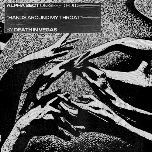 Hands Around My Throat (Alpha Sect On-Speed edit)