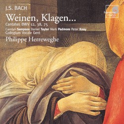 Weinen, klagen...: Cantatas nos. 12, 38 & 75