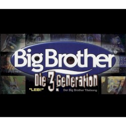 LEB! (Der Big Brother Titelsong)