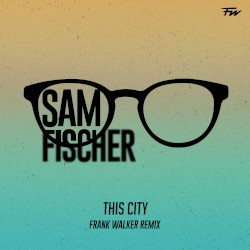 This City (Frank Walker Remix)