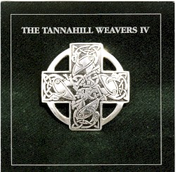 The Tannahill Weavers IV