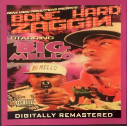 Bone Hard Productions Presents: Bone Hard Zaggin
