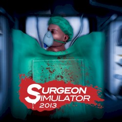 Surgeon Simulator 2013