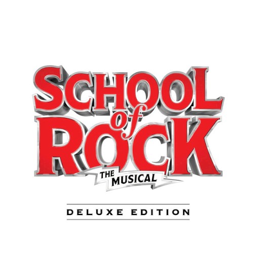 School of Rock: The Musical (deluxe edition)