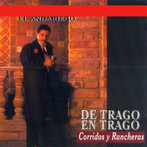 De trago en trago: Corrido y rancheras