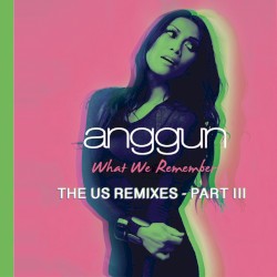 What We Remember (THE US REMIXES PART III)