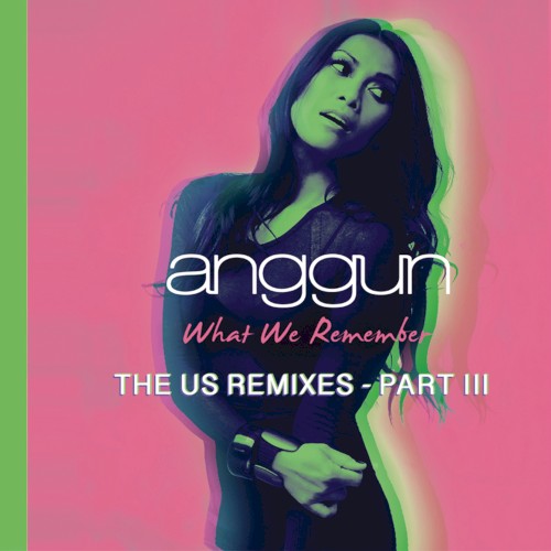 What We Remember (THE US REMIXES PART III)