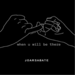 When U Will Be There