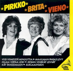 Pirkko, Brita ja Vieno