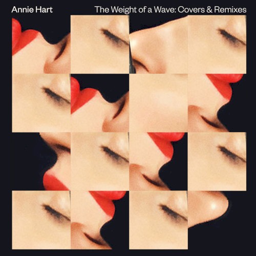 The Weight of a Wave: Covers and Remixes