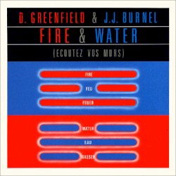 Fire & Water (Écoutez vos murs)