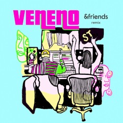 Veneno (&friends extended mix)