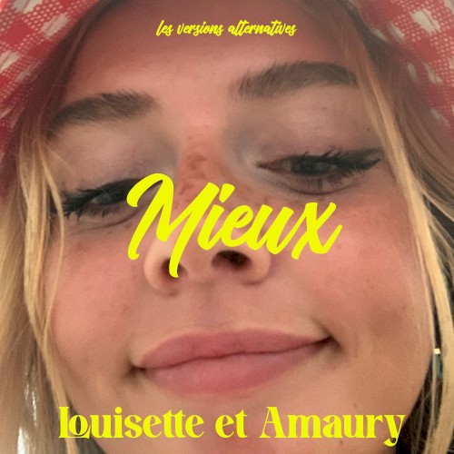 Mieux (Les Versions alternatives)
