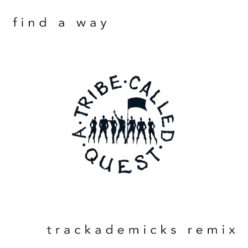 Find a Way (Trackademicks remix)