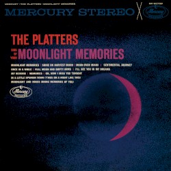 The Platters Sing of Your Moonlight Memories