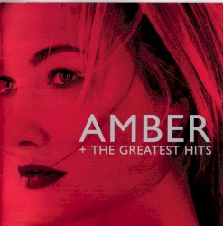 Amber + The Greatest Hits