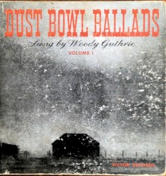 Dust Bowl Ballads Volume I