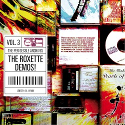 The Per Gessle Archives: The Roxette Demos!, Vol. 3