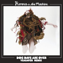Dog Days Are Over (Yeasayer Remix)