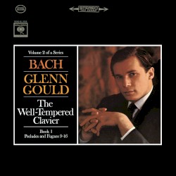 The Well-Tempered Clavier, Book I, Preludes & Fugues Nos. 9-16, BWV 854-861