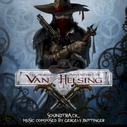 The Incredible Adventures of Van Helsing 1 (Original Game Soundtrack)
