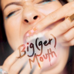 Big(ger) Mouth
